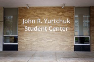 John R. Yurtchuk Student Center sign on building